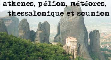 carnets et photos de voyage en grce - circuit  athnes, le plion, les mtores, thessalonique, mont athos, cap sounion